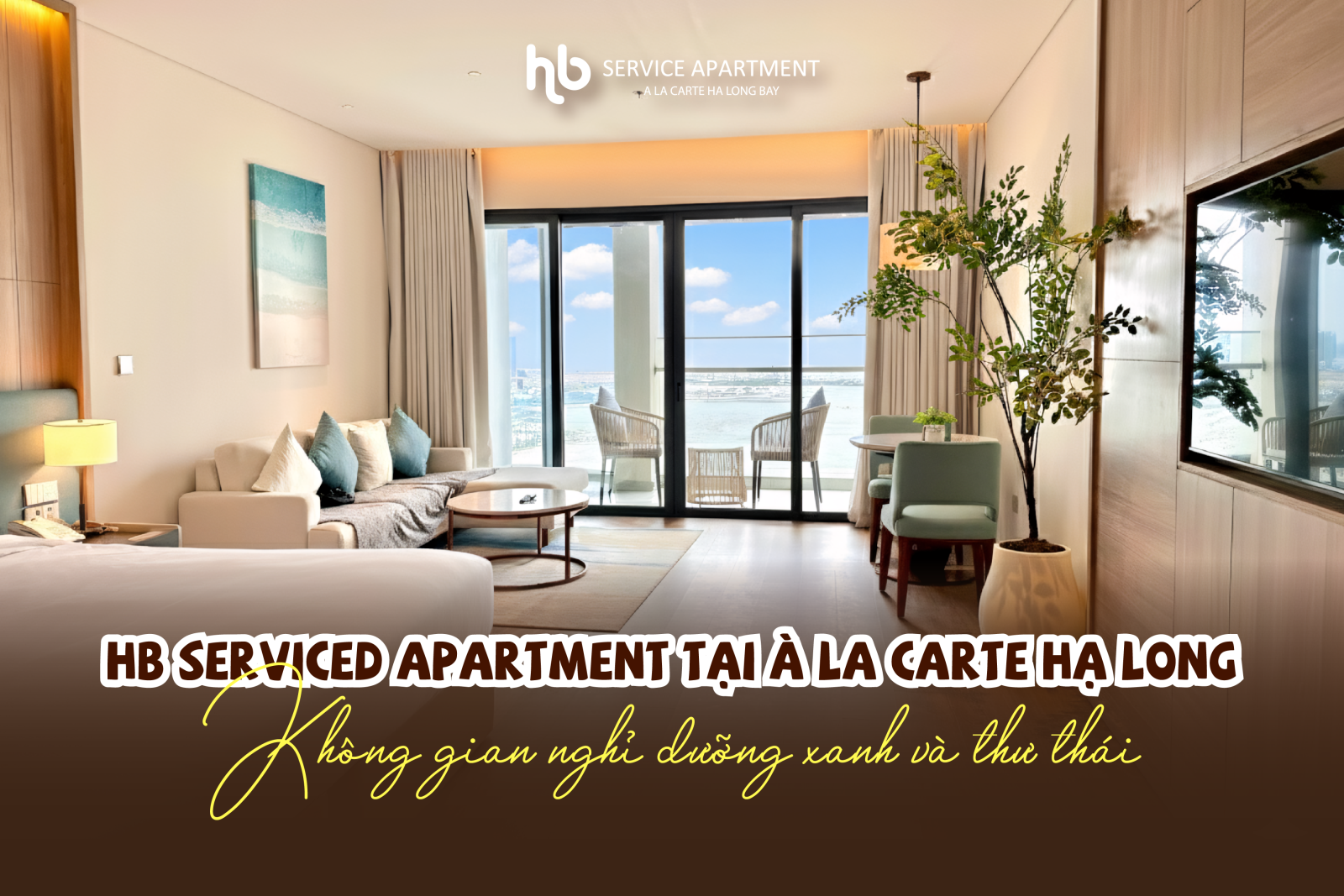HB Serviced Apartment tại A La Carte Hạ Long: Không gian nghỉ dưỡng xanh và thư thái